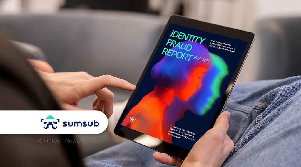 Quality Over Quantity Defines the New Fraud Landscape, Says Sumsub Identity Fraud 2025-2026